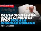 El Vaticano condena el cambio de género I Reporte Indigo