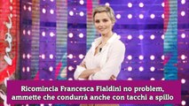 Ricomincia Francesca Fialdini no problem, ammette che condurrà anche con tacchi a spillo