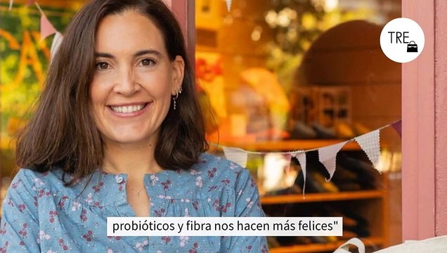 Boticaria García, nutricionista: los alimentos ricos en probióticos y fibra nos hacen más felices
