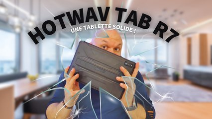 UNE TABLETTE INCASSABLE ? HOTWAV TAB R7 !