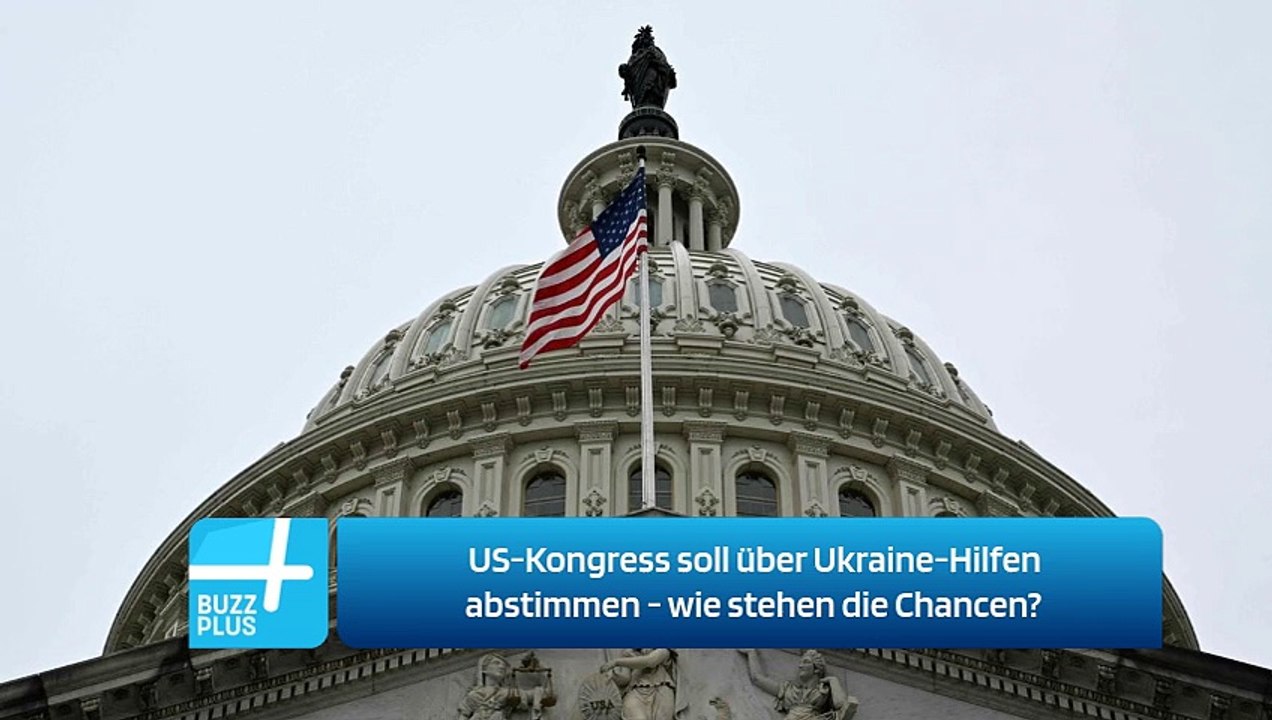 US-Kongress soll über Ukraine-Hilfen abstimmen - wie stehen die Chancen?