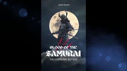 Book Review of "Blood of The Samurai: The Legendary Battles" by John White