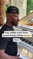 Jamie Foxx makes hilarious song while placing order for Lemon Pepper Wings