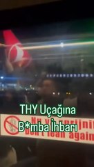 SON DAKİKA | THY uçağında bomba paniği