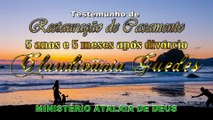 TESTEMUNHO DE CASAMENTO RESTAURADO -  Claudivânia Guedes