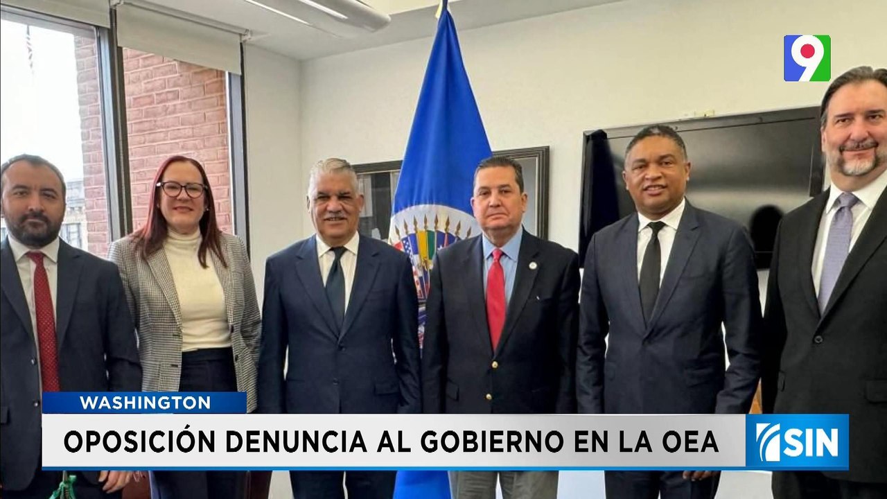 Oposición denuncia ante OEA situaciones que atentan contra democracia dominicana| Primera Emisión SIN