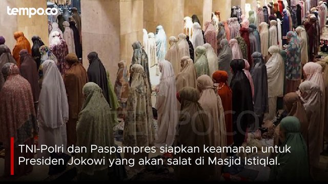 Jokowi Salat Id di Istiqlal, TNI-Polri dan Paspampres Siapkan Keamanan Ketat