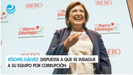 Xóchitl Gálvez: Dispuesta a que se indague a su equipo por corrupción