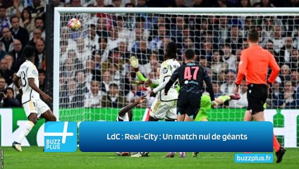 LdC ‍: Real-City ‍: Un match nul de géants