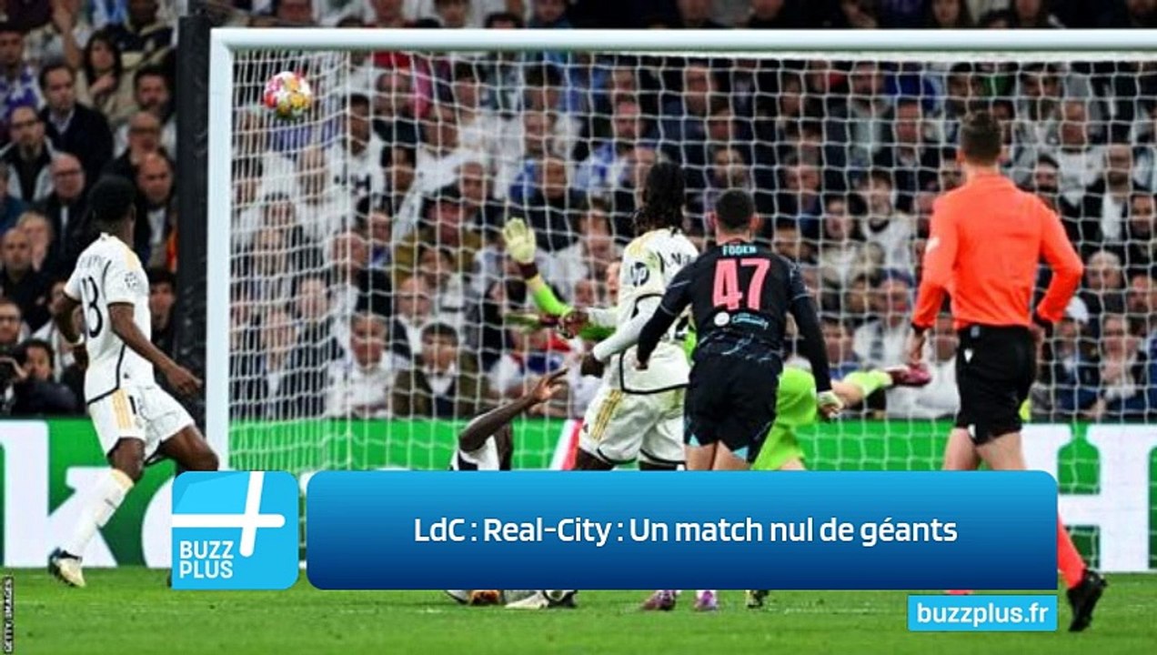 LdC ‍: Real-City ‍: Un match nul de géants