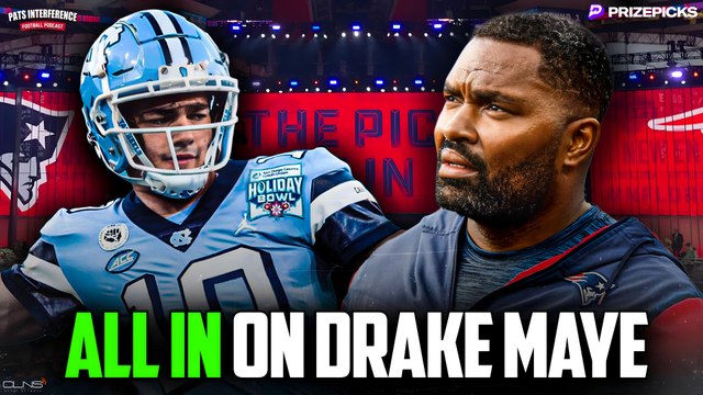 Callahan ALL IN on Drake Maye for Patriots | Pats Interference Podcast FULL