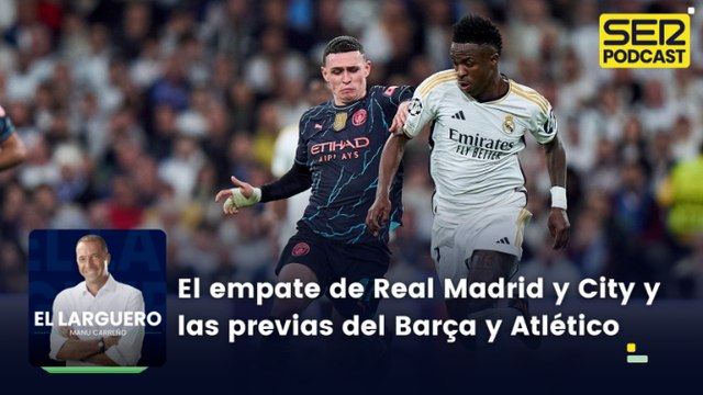 El empate entre Real Madrid y Manchester City y la previa de Barça y Atlético