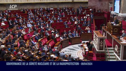 Séance publique à l'Assemblée nationale - Réforme de la sûreté nucléaire : vote crucial sur le projet de loi - 09/04/2024
