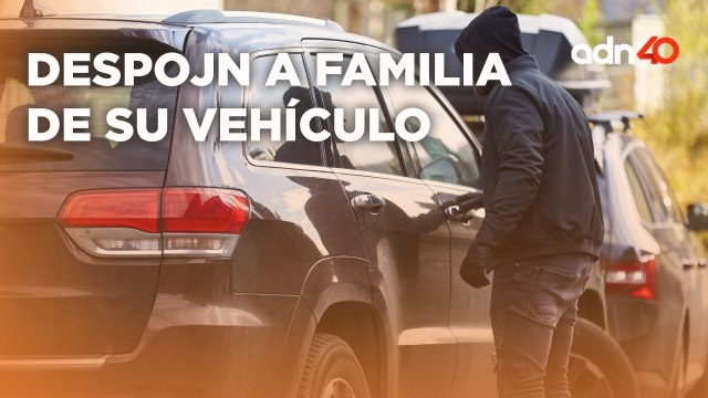 Un grupo de hombres armados despojaron a una familia de su vehículo después de cerrarles el paso