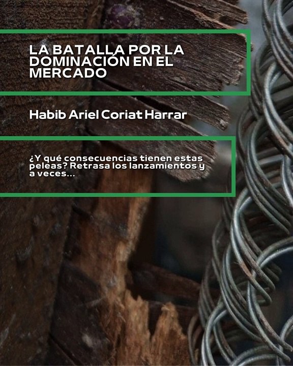|HABIB ARIEL CORIAT HARRAR | CONSECUENCIAS DE LAS PELEAS DE PATENTES (PARTE 3) (@HABIBARIELC)