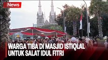 Ribuan Warga Tiba di Masjid Istiqlal untuk Ikuti Salat Idul Fitri