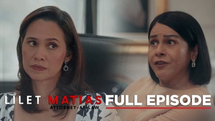 Lilet Matias, Attorney-At-Law: Ang LABAN ng dating magkaibigan! (Full Episode 26) April 10, 2024
