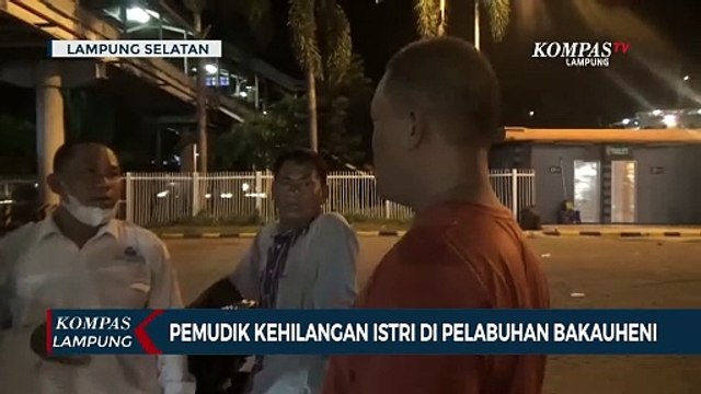 Panik! Pemudik Kehilangan Istri di Pelabuhan Bakauheni.