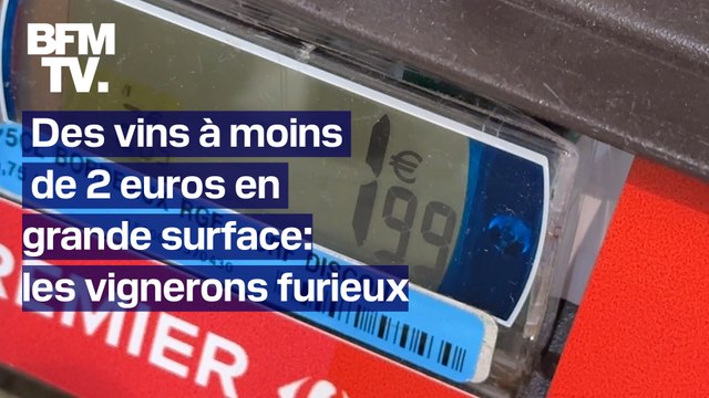TANGUY DE BFM - Des bouteilles de vin à 2 euros en grande surface: les vignerons furieux
