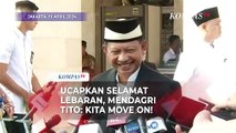 Ucapkan Selamat Lebaran, Mendagri Tito Karnavian: Kita Move On!