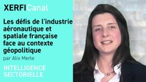 Les défis de l'industrie aéronautique et spatiale française face au contexte géopolitique [Alix Merle]