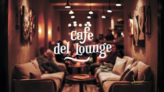 Cafe Del Lounge