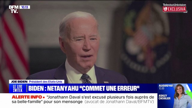 Guerre Israël-Hamas: Joe Biden juge que Benjamin Netanyahu commet une erreur à Gaza