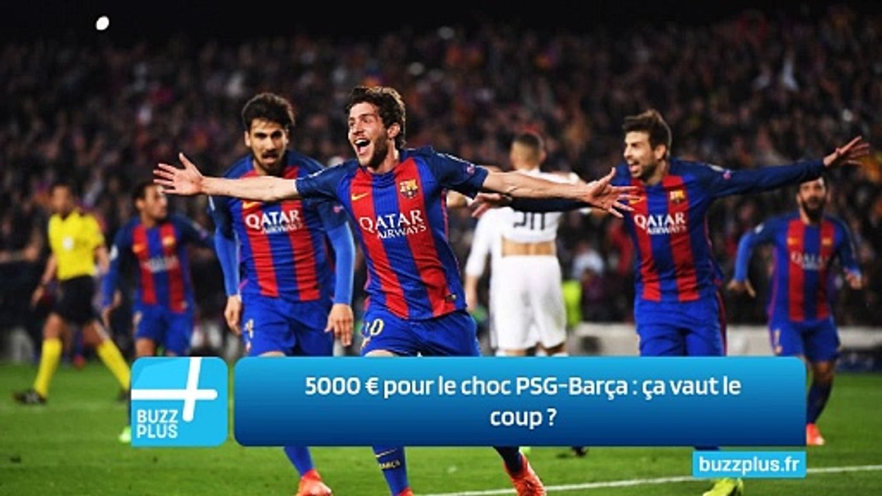5000 € pour le choc PSG-Barça : ça vaut le coup ?