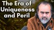 The Era of Uniqueness and Peril || Acharya Prashant, with BITS Pilani (2022)