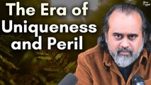The Era of Uniqueness and Peril || Acharya Prashant, with BITS Pilani (2022)