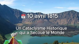  10 avril 1815 - L'Éruption du Volcan Tambora : Un Cataclysme Historique qui a Secoué le Monde