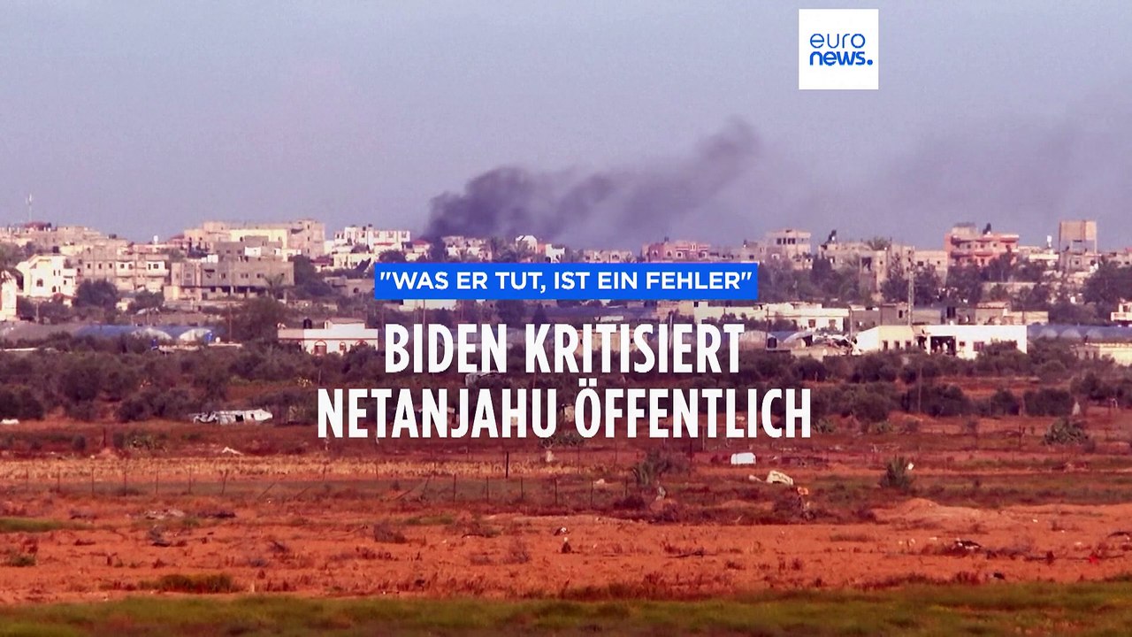 'Was er tut, ist ein Fehler': Biden kritisiert Netanjahu öffentlich