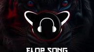 FLOP SONG SLOWED REVERB FULL SONG SLOWED REVERB