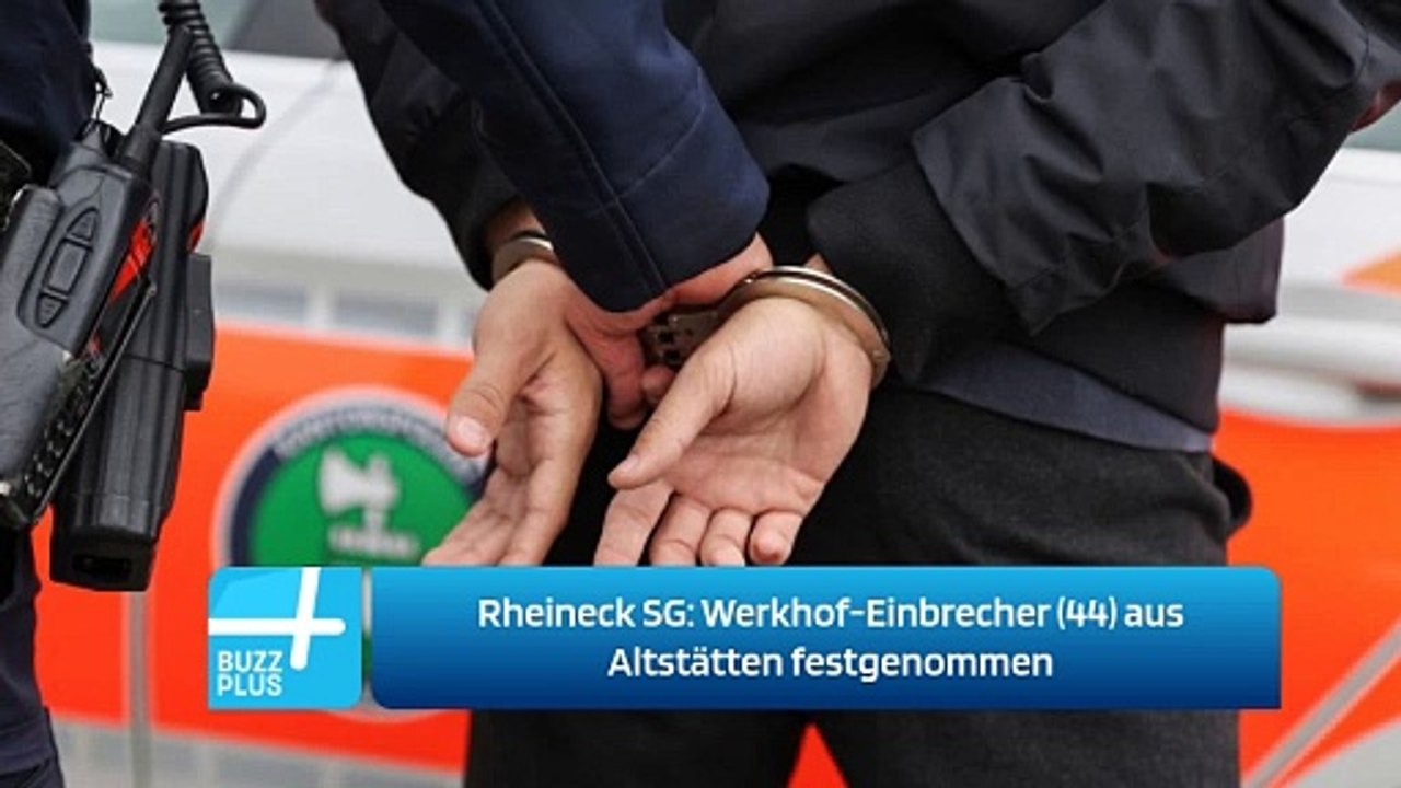 Rheineck SG: Werkhof-Einbrecher (44) aus Altstätten festgenommen