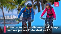 Así estarás las condiciones del tiempo para mañana jueves 11 de abril en República Dominicana