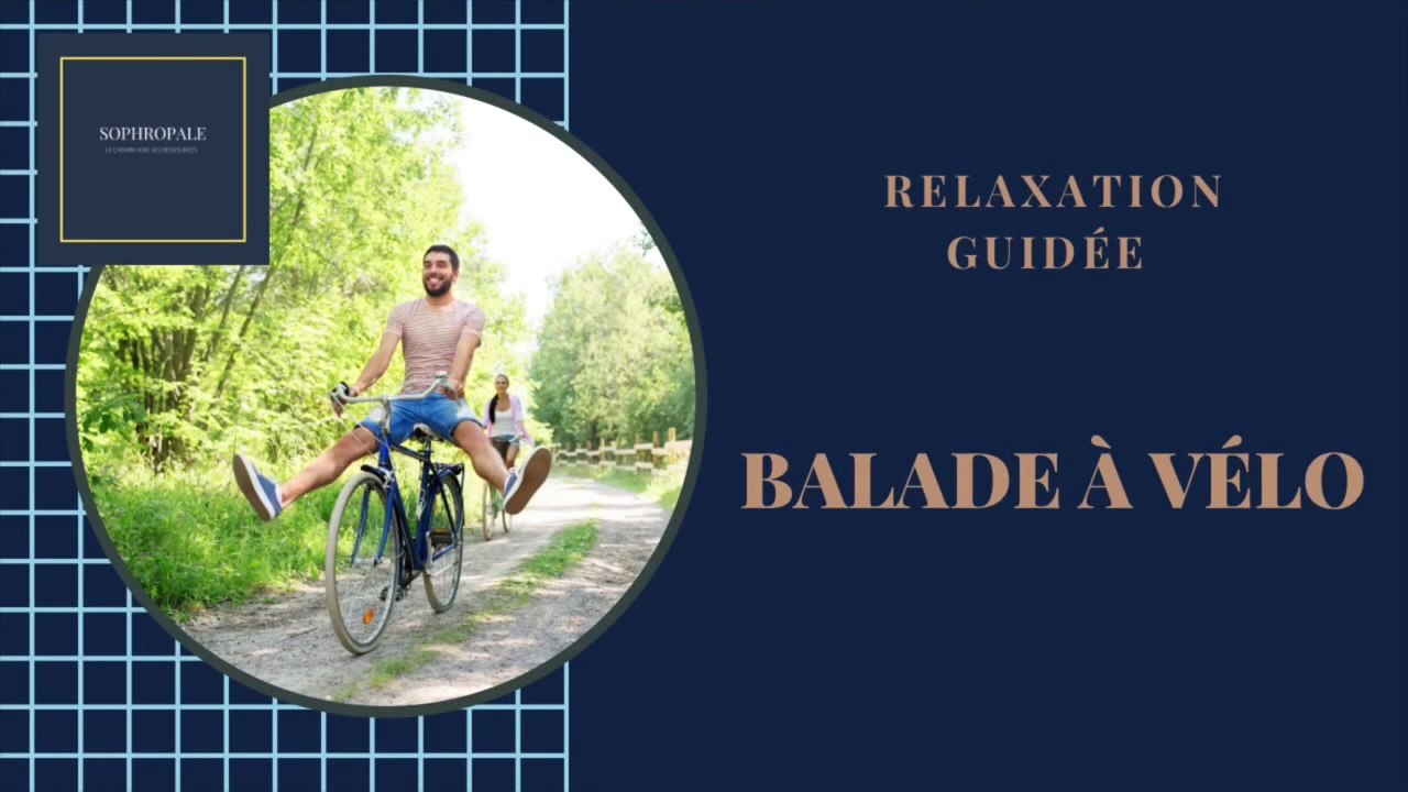 RELAXATION GUIDÉE «Balade à vélo»
