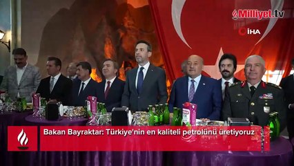 Bakan Bayraktar: Türkiye'nin en kaliteli petrolünü üretiyoruz