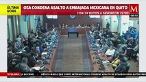 OEA condena asalto a embajada de México en Ecuador