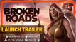 Broken Roads - Trailer de lancement