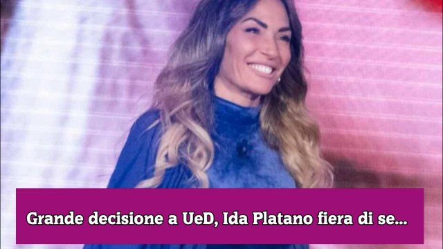 Grande decisione a UeD, Ida Platano fiera di se...