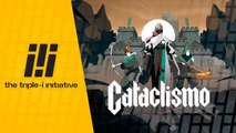 Cataclismo - Triple I Showcase Trailer