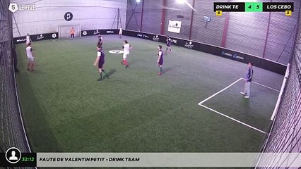 Faute de Valentin Petit - DRINK TEAM