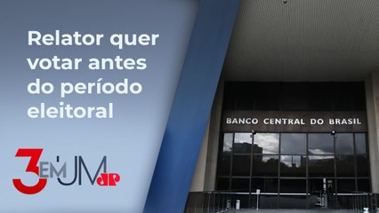 PEC da Autonomia do Banco Central deve ser debatida em maio na CCJ