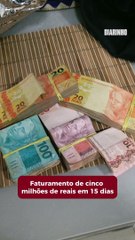 Traficantes faturam R$ 5 milhões em 15 dias
