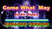 Come What May   By  Air Supply  [ KARAOKE VERSION ]