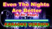 Even The Nights Are Better   By  Air Supply  [ KARAOKE VERSION ]