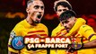  PSG - Barça : Revenu des enfers… pour y retomber !