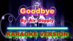 Goodbye   By  Air Supply  [ KARAOKE VERSION ]
