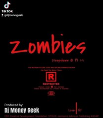 Zombies by Dj Money Geek