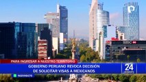 Perú ya no exigirá visa a los mexicanos: ¿por qué revocaron esta medida?